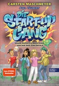 Cover: Die Start-up Gang (Band 1) - Unser gr&ouml;&szlig;tes Abenteuer - von der Idee zum Erfolg - Karibu - ein Verlag der Edel Verlagsgruppe