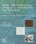 Cover: Micro and Nanolignin in Aqueous Dispersions and Polymers - Elsevier