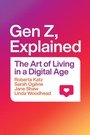 Cover: Gen Z, Explained - University of Chicago Press