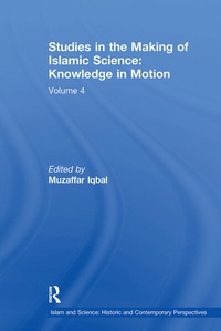 Enlarge image Cover: Studies in the Making of Islamic Science: Knowledge in Motion - Routledge