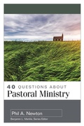 Cover: 40 Questions About Pastoral Ministry - Kregel Publications