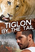 Cover: Tiglon by the Tail - JMS Books LLC