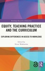Cover: Equity, Teaching Practice and the Curriculum - Routledge
