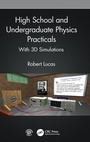 Cover: High School and Undergraduate Physics Practicals - CRC Press