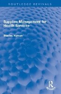 Abbildung von: Supplies Management for Health Services - Routledge