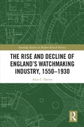Bild: The Rise and Decline of England's Watchmaking Industry, 1550-1930 - Routledge
