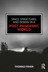Enlarge image Cover: Space, Structures and Design in a Post-Pandemic World - Routledge