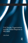 Cover: Civil Society Organizations and the Global Response to HIV/AIDS - Routledge