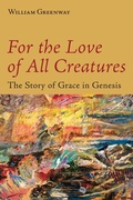 Cover: For the Love of All Creatures - Eerdmans