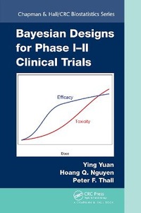 Enlarge image Cover: Bayesian Designs for Phase I-II Clinical Trials - Chapman & Hall/CRC