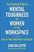 Cover: The Essential Guide to Mental Toughness for Women in the Workspace - Skyhorse Publishing