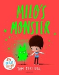 Cover: Milo's Monster - Bloomsbury Childrens Books
