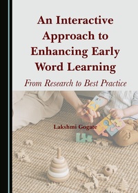 Enlarge image Cover: An Interactive Approach to Enhancing Early Word Learning - Cambridge Scholars Publishing