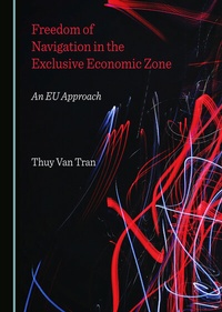 Abbildung von: Freedom of Navigation in the Exclusive Economic Zone - Cambridge Scholars Publishing