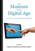 Cover: The Museum in the Digital Age - Cambridge Scholars Publishing
