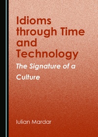 Abbildung von: Idioms through Time and Technology - Cambridge Scholars Publishing