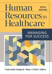 Enlarge image Cover: Human Resources in Healthcare: Managing for Success, Fifth Edition - AUPHA/HAP Book