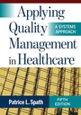 Cover: Applying Quality Management in Healthcare: A Systems Approach, Fifth Edition - AUPHA/HAP Book