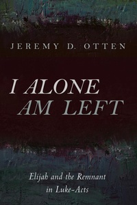 Abbildung von: I Alone Am Left - Wipf and Stock Publishers