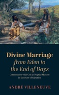 Cover: Divine Marriage from Eden to the End of Days - Wipf & Stock Publishers