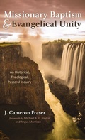 Cover: Missionary Baptism & Evangelical Unity - Wipf & Stock Publishers