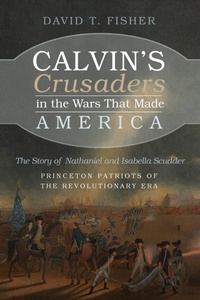 Abbildung von: Calvin's Crusaders in the Wars That Made America - Wipf and Stock Publishers