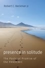 Cover: Presence in Solitude - Wipf and Stock Publishers