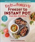 Cover: Fix-It and Forget-It Freezer to Instant Pot - Skyhorse Publishing