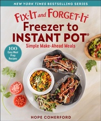 Enlarge image Cover: Fix-It and Forget-It Freezer to Instant Pot - Skyhorse Publishing