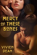 Cover: Mercy of These Bones - JMS Books LLC