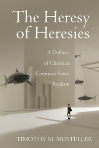 Abbildung von: The Heresy of Heresies - Wipf and Stock Publishers