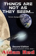 Cover: Things Are Not As They Seem - Second Edition (Paladin Shadows, #1) - Paladin Shadows