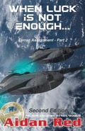 Cover: When Luck Is Not Enough - Second Edition (Paladin Shadows, #2) - Paladin Shadows