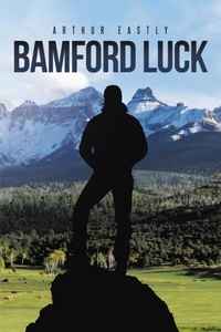 Abbildung von: Bamford Luck - Rushmore Press LLC