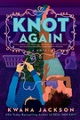 Cover: Knot Again - Pamela Dorman Books