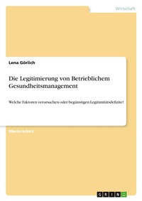 Abbildung von: Die Legitimierung von Betrieblichem Gesundheitsmanagement - GRIN Verlag