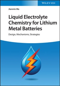 Abbildung von: Liquid Electrolyte Chemistry for Lithium Metal Batteries - Wiley-VCH