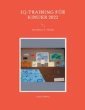 Cover: IQ-Training f&uuml;r Kinder 2022 - Books on Demand
