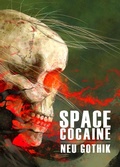 Cover: Neu Gothik (Space Cocaine, #3) - Space Cocaine
