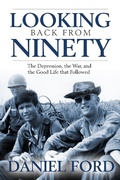 Cover: Looking Back From Ninety: The Depression, the War, and the Good Life That Followed - Warbird Books