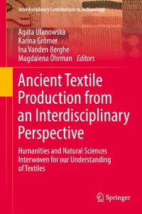 Enlarge image Cover: Ancient Textile Production from an Interdisciplinary Perspective - Springer