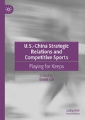 Cover: U.S.-China Strategic Relations and Competitive Sports - Palgrave Macmillan