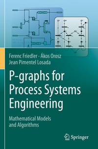 Enlarge image Cover: P-graphs for Process Systems Engineering - Springer