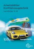 Cover: Arbeitsbl&auml;tter Kraftfahrzeugtechnik Lernfelder 9-14 - Europa-Lehrmittel