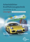 Cover: L&ouml;sungen zu 2281X Arbeitsbl&auml;tter Kraftfahrzeugtechnik Lernfelder 9-14 - Europa-Lehrmittel