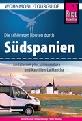 Cover: Reise Know-How Wohnmobil-Tourguide S&uuml;dspanien: Andalusien plus Extremadura und Kastilien-La Mancha - Reise Know-How Verlag Peter Rump GmbH