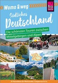 Cover: Reise Know-How Womo & weg: S&uuml;dliches Deutschland - Die sch&ouml;nsten Touren zwischen Mittelgebirgen und Alpen - Reise Know-How Verlag Peter Rump GmbH