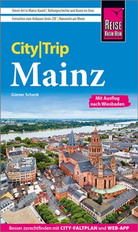 Abbildung von: Reise Know-How CityTrip Mainz - Reise Know-How Verlag Peter Rump GmbH