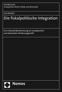 Abbildung von: Die fiskalpolitische Integration - Nomos