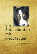 Cover: Ein Satansbraten mit Knopfaugen! - Verlagshaus Schlosser